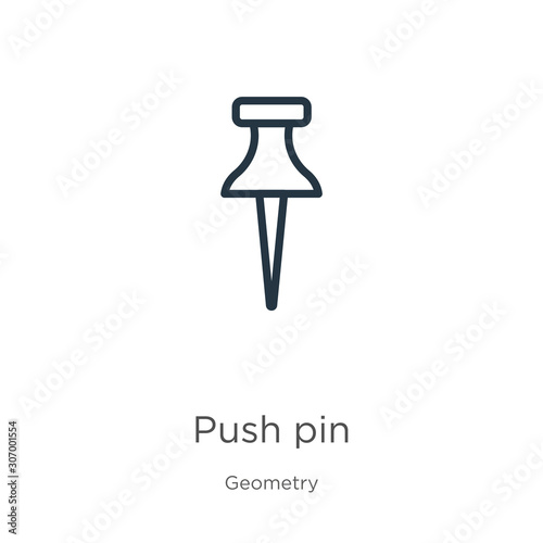 Push pin icon. Thin linear push pin outline icon isolated on white background from geometry collection. Line vector push pin sign, symbol for web and mobile