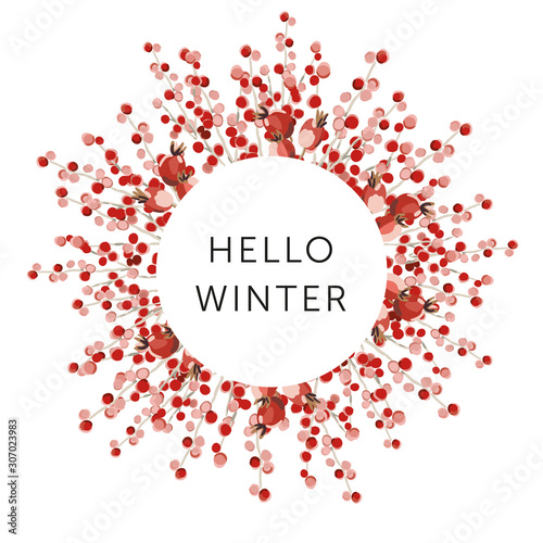 Christmas nature design round frame, text Hello Winter, white background. Red berries bouquet. Vector illustration. Greeting card, poster template. Xmas holidays season