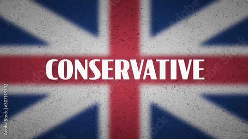UK politics poster - the word "conservative" on blurred Union Jack flag. The illustration for british political, governmental legislative system