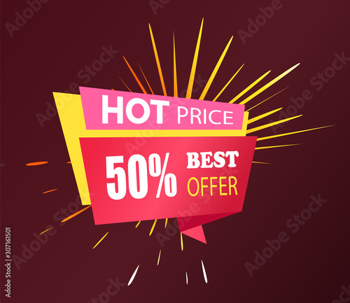 Hot price and best offer for shopping. Discounts in stores, up to 50 percent off. Tag to inform people about sale. Designed caption with promotion, burst on background. Vector illustration in flat