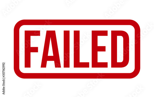 Failed Rubber Stamp. Red Failed Rubber Grunge Stamp Seal Vector Illustration - Vector