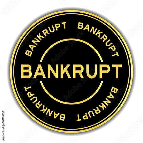 Gold color bankrupt word round sticker on white background