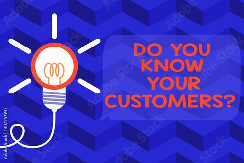 Text sign showing Do You Know Your Customers Question. Business photo text having a great background about clients Big idea light bulb. Successful turning idea invention innovation. Startup photo