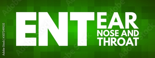ENT - Ear Nose and Throat acronym, health concept background