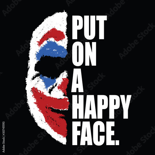 Joker Illustration: Put on a happy face. Grunge background. Typography, t-shirt graphics, print, poster, banner, slogan, flyer and postcard for 2019. Vector illustration.