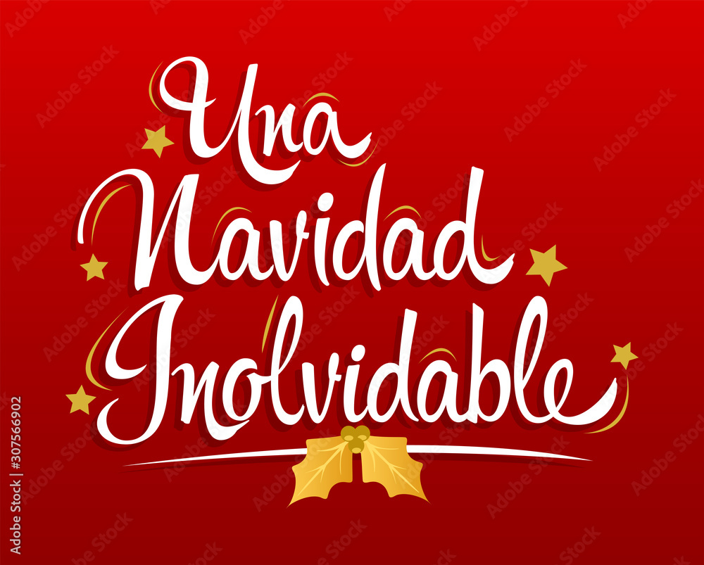 Una Navidad Inolvidable, An Unforgettable Christmas spanish text lettering vector.