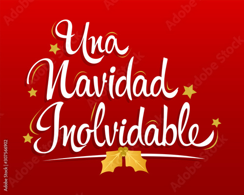 Una Navidad Inolvidable, An Unforgettable Christmas spanish text lettering vector.