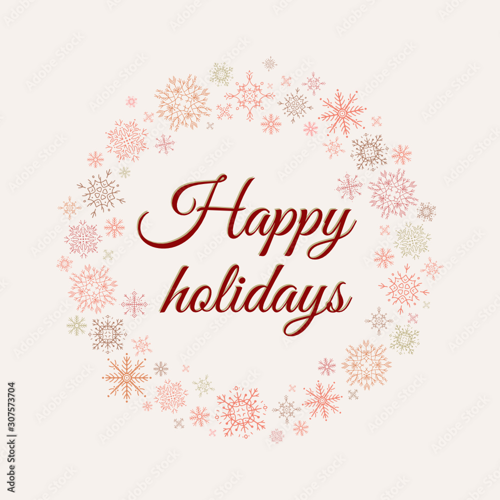 Wreath of hand-drawn blue snowflakes on beige background. Lettering “Happy holidays”. Perfect for Christmas and New Year postcards and decorations. Cozy, festive mood.