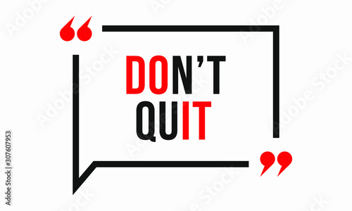 Inspirational quote, motivation. Weight loss. Typography for t shirt, invitation, greeting card sweatshirt printing and embroidery. Print for tee. Don't Quit.