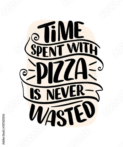 Fototapeta Ręcznie rysowane ettering cytat o pizzy. Wygląd menu typograficznego. Plakat do restauracji lub szablon wydruku. Zabawna koncepcja. Wektor
