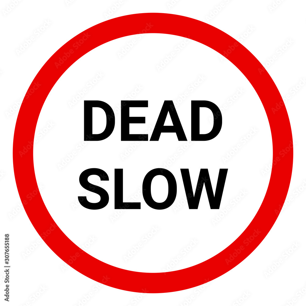 Dead slow traffic sign vector illustration.
