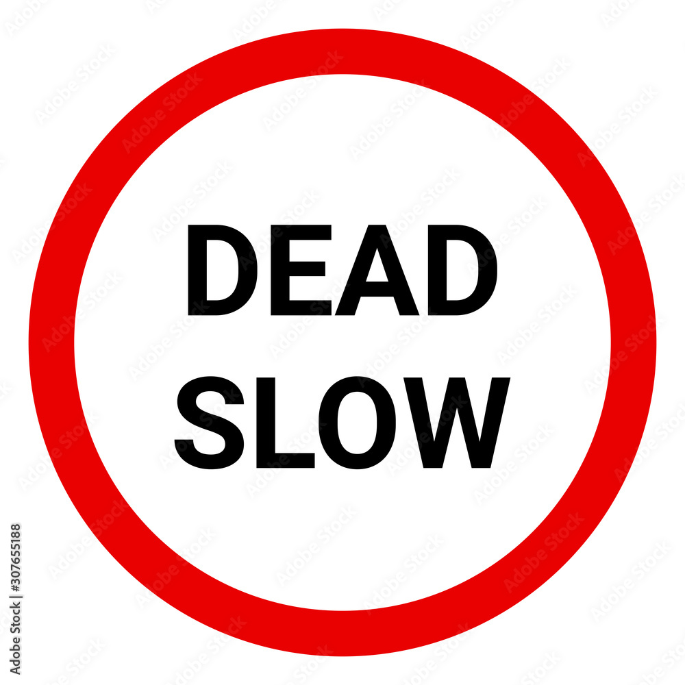 Dead slow traffic sign vector illustration. Dead slow traffic sign vector illustration.