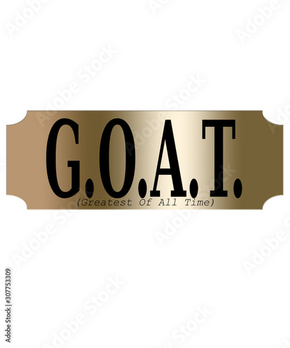 G.O.A.T. greatest of all time