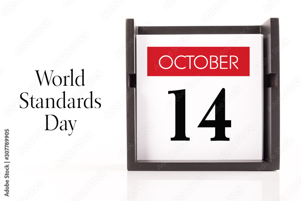 Oct,14 - World Standards Day. Calendar on white background, greeting message conceptual image. Oct,14 - World Standards Day. Calendar on white background, greeting message conceptual image.