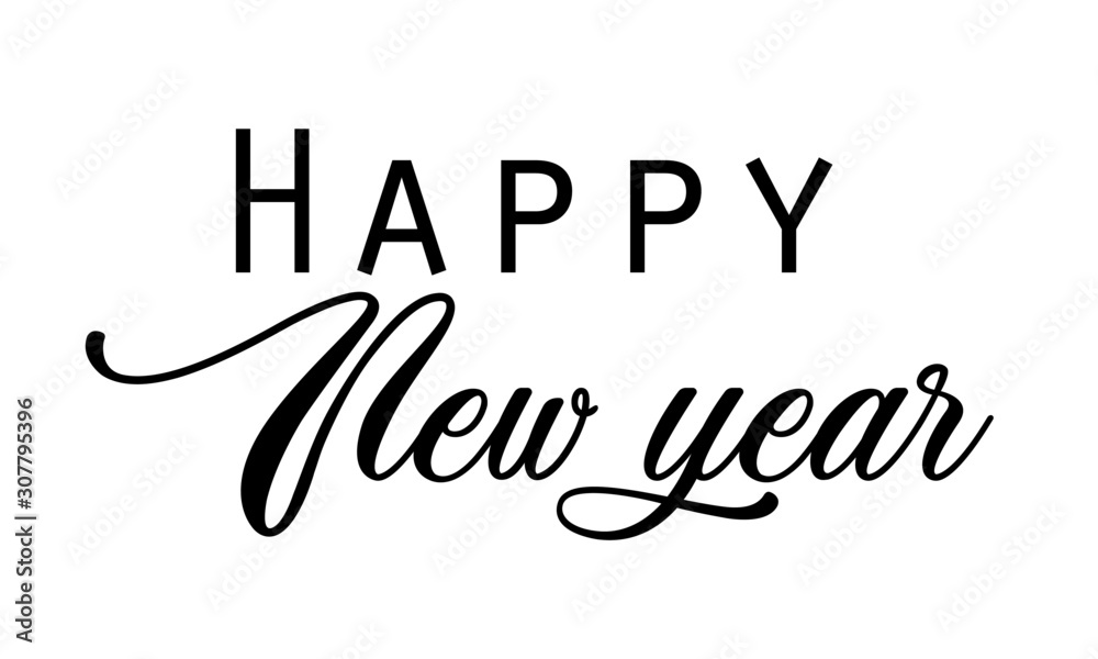 Happy New Year text on white background, Black Text Happy New Year 2020, typography for print or use as card, flyer or T shirt Happy New Year text on white background, Black Text Happy New Year 2020, typography for print or use as card, flyer or T shirt