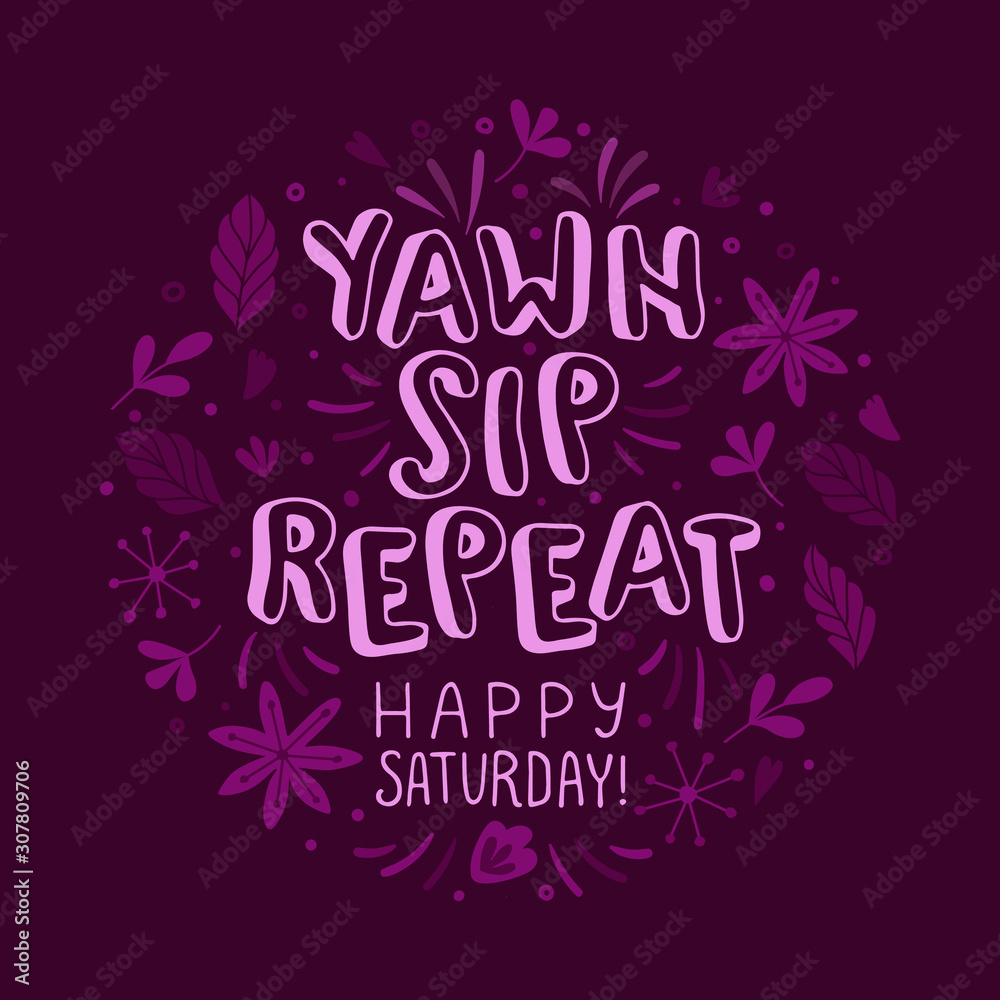 Happy Saturday morning. Funny vector lettering quote. Hand drawn text for  poster, card, banner, t-shirt or packaging design. Stock Vector | Adobe  Stock