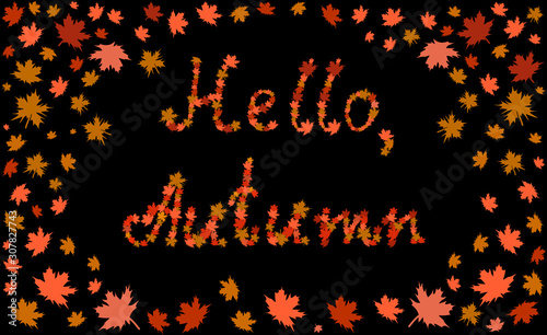 Beautiful colorful decorative vector illustration with autumn maple leaves and the words "Hello, Autumn"
