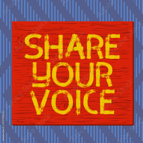 Text sign showing Share Your Voice. Business photo text asking employee or member to give his opinion or suggestion Square rectangle unreal cartoon wood wooden nailed stuck on coloured wall