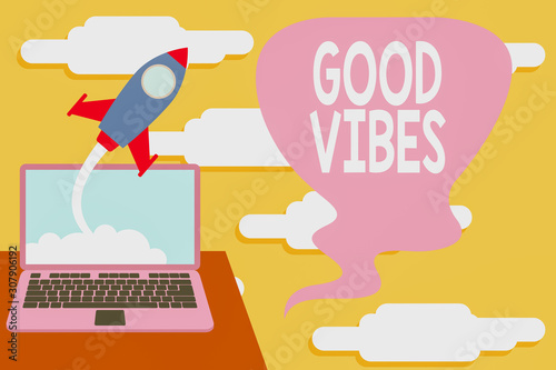 Handwriting text Good Vibes. Conceptual photo slang phrase for the positive feelings given off by a demonstrating Successful rocket launching clouds out laptop background. Startup growing