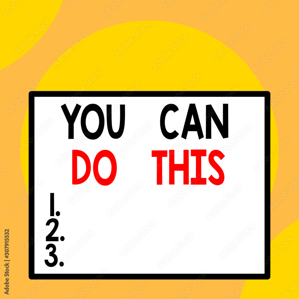 Writing note showing You Can Do This. Business concept for Eagerness and willingness to overcome challenges in life Front close up view big blank rectangle abstract geometrical background Writing note showing You Can Do This. Business concept for Eagerness and willingness to overcome challenges in life Front close up view big blank rectangle abstract geometrical background