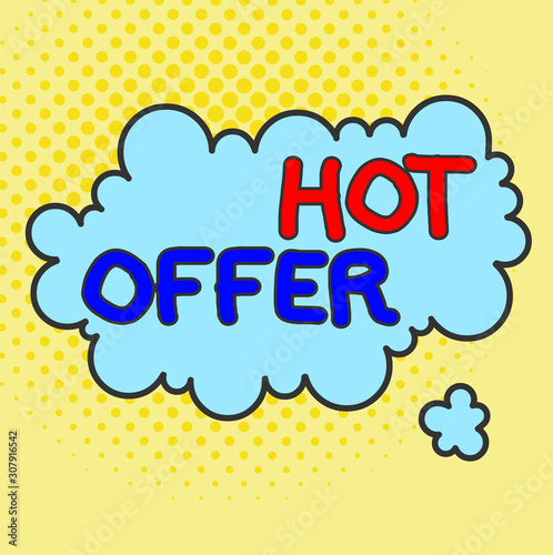 Word writing text Hot Offer. Business photo showcasing product or programme that is offered at reduced prices or rates Asymmetrical uneven shaped format pattern object outline multicolour design
