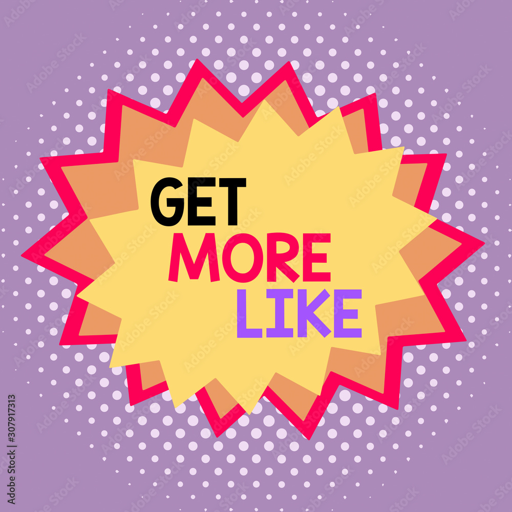 Word writing text Get More Like. Business photo showcasing Thumbs up Hashtags Page Plugin Approvals Followers Asymmetrical uneven shaped format pattern object outline multicolour design Word writing text Get More Like. Business photo showcasing Thumbs up Hashtags Page Plugin Approvals Followers Asymmetrical uneven shaped format pattern object outline multicolour design