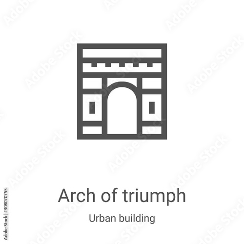 arch of triumph icon vector from urban building collection. Thin line arch of triumph outline icon vector illustration. Linear symbol for use on web and mobile apps, logo, print media
