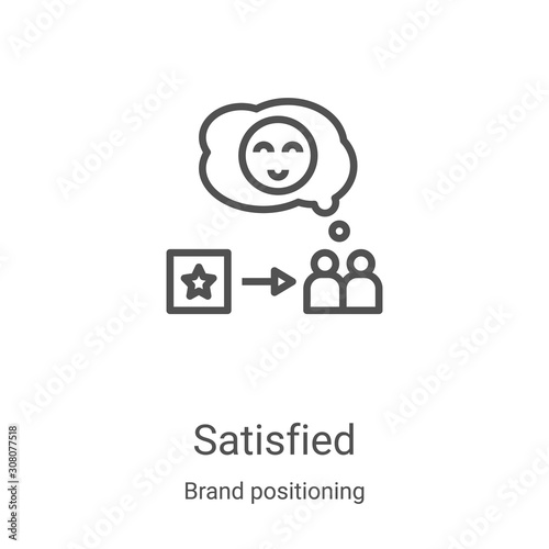 satisfied icon vector from brand positioning collection. Thin line satisfied outline icon vector illustration. Linear symbol for use on web and mobile apps, logo, print media