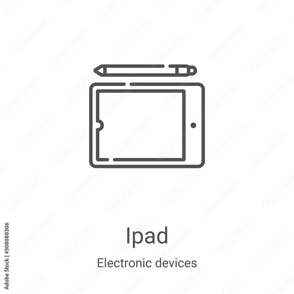 ipad icon vector from electronic devices collection. Thin line ipad outline  icon vector illustration. Linear symbol for use on web and mobile apps,  logo, print media Векторный объект Stock | Adobe Stock