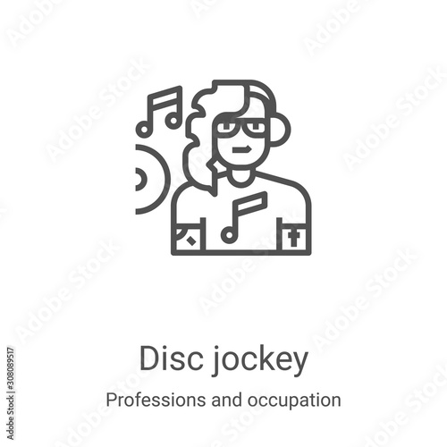 disc jockey icon vector from professions and occupation collection. Thin line disc jockey outline icon vector illustration. Linear symbol for use on web and mobile apps, logo, print media