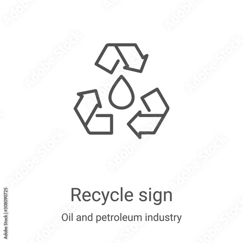 recycle sign icon vector from oil and petroleum industry collection. Thin line recycle sign outline icon vector illustration. Linear symbol for use on web and mobile apps, logo, print media