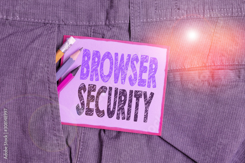 Text sign showing Browser Security. Business photo text security to web browsers in order to protect networked data Writing equipment and purple note paper inside pocket of man work trousers