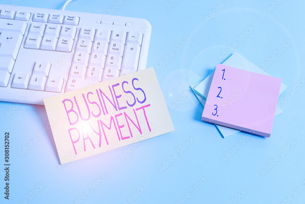 Text sign showing Business Payment. Business photo text trade of value from one party to another for goods Paper blue desk computer keyboard office study notebook chart numbers memo Text sign showing Business Payment. Business photo text trade of value from one party to another for goods Paper blue desk computer keyboard office study notebook chart numbers memo
