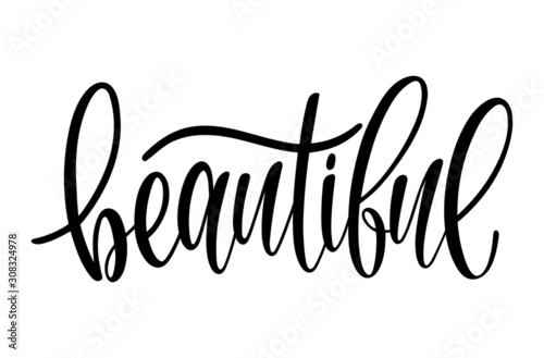Vector lettering illustration of "Beautiful" text for clothes. Lucky for badge, tag, icon, print. Inspirational quote. Calligraphic background. Celebration typography poster.