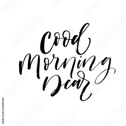 Good morning dear postcard. Modern vector brush calligraphy. Ink illustration with hand-drawn lettering. 