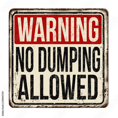 No dumping allowed vintage rusty metal sign