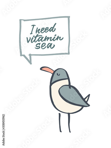 Seagull with speech bubbles. I need vitamin sea Quotes. Hand drawn vector illustration. The sketch drawing.