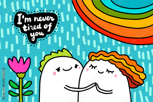 I am never tired of you hand drawn vector illustration in cartoon comic style couple hugging