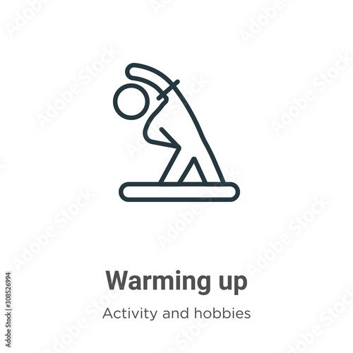 Warming up outline vector icon. Thin line black warming up icon, flat vector simple element illustration from editable activities concept isolated on white background