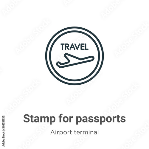 Stamp for passports outline vector icon. Thin line black stamp for passports icon, flat vector simple element illustration from editable airport terminal concept isolated on white background