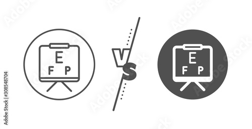 Oculist eye clinic sign. Versus concept. Vision board line icon. Optometry symbol. Line vs classic vision board icon. Vector