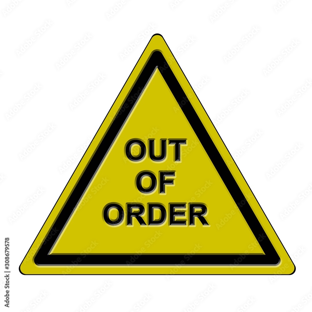 Lettering out of order on a warning sign in black yellow colour - isolated on white background - 3D illustration Lettering out of order on a warning sign in black yellow colour - isolated on white background - 3D illustration