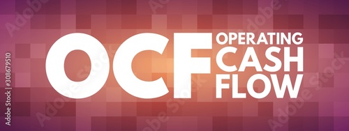 OCF - Operating Cash Flow acronym, business concept background