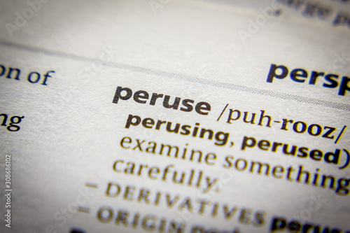 Word or phrase Peruse in a dictionary.