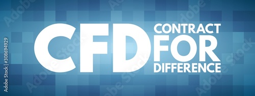 CFD - Contract For Difference acronym, business concept background
