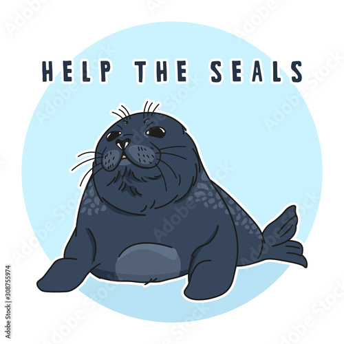 cute ringed seal, help the seals slogan, isolated adult nerpa sticker, animal extinction problem, Red List, editable vector illustration for banner, poster, agitation, card