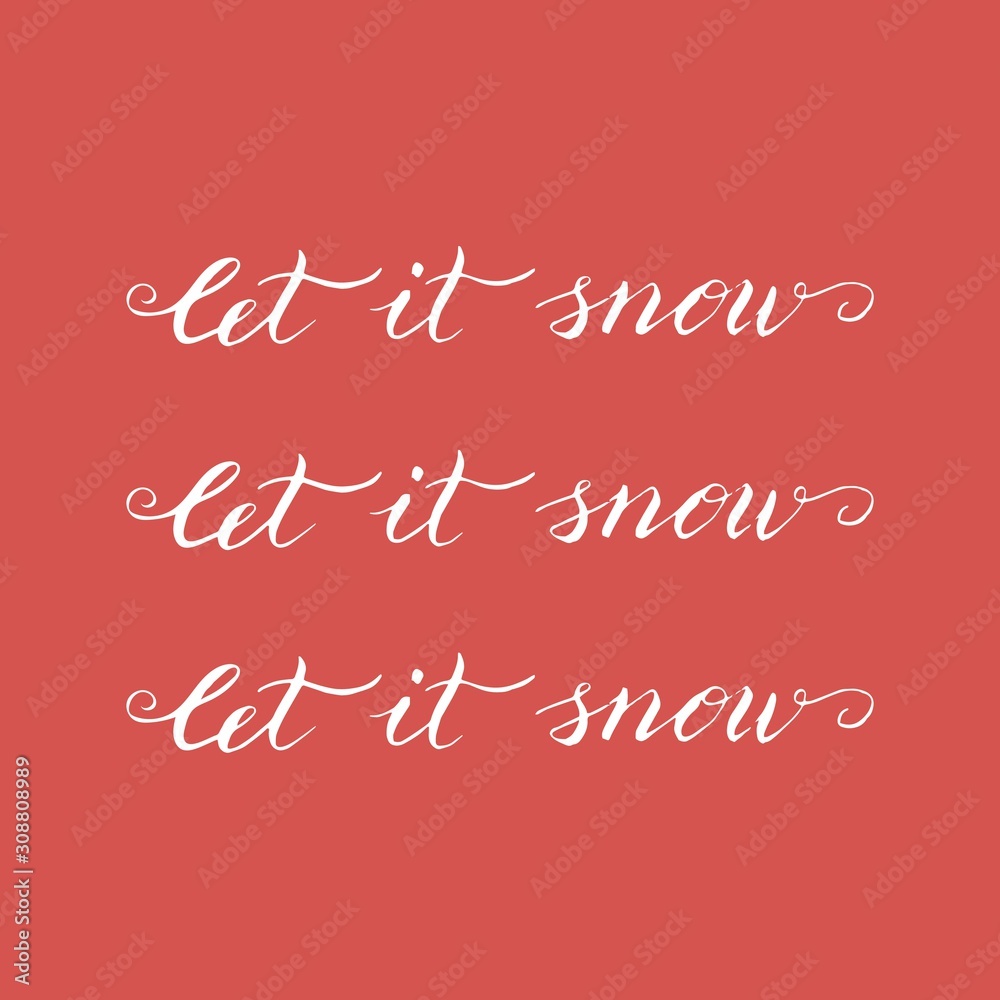 Let it snow postcard quote. New year greeting typography lettering. Celebration poster, banner, christmas phrase. Vector eps 10.
