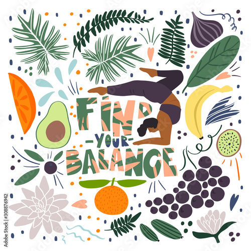 Human, nature elements and fruit compound around quote: find your balance. Vector flat illustration