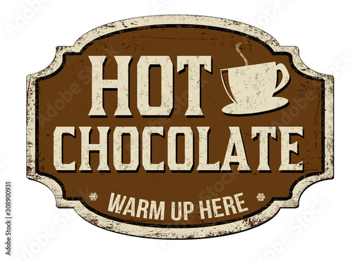 Hot chocolate vintage rusty metal sign