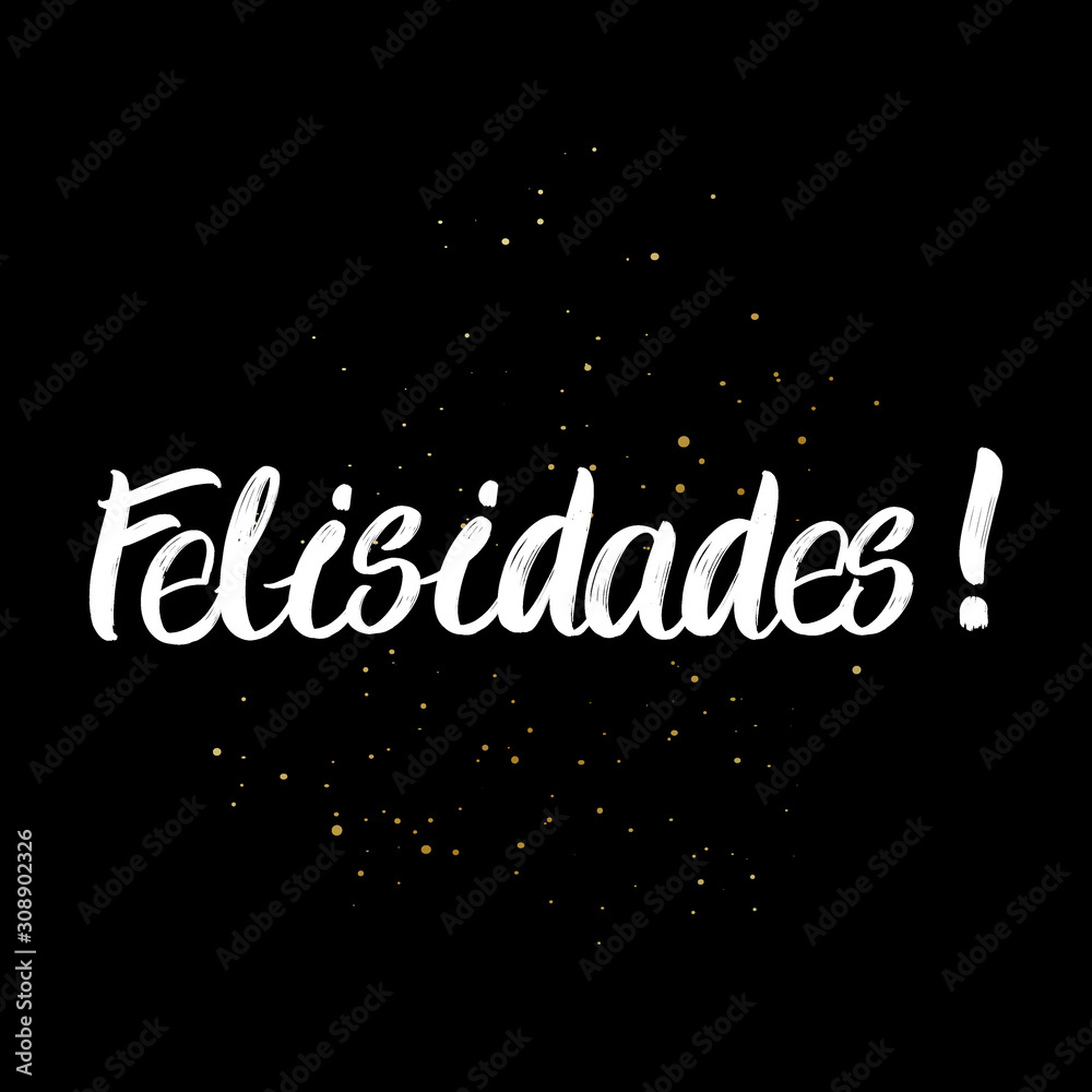 Felisidades brush paint hand drawn lettering on black background with splashes. Congratulation in spanish language design templates for greeting cards, overlays, posters